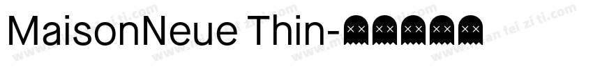 MaisonNeue Thin字体转换